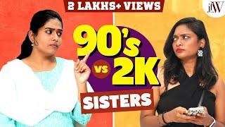 90's vs 2k Sisters | Ival Nandhini | Glowthisway Divya | 4k | JFW