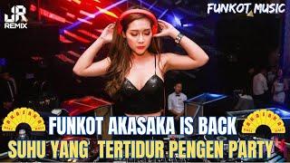 AKASAKA IS BACK‼️LAGU DJNYA PARA SUHU YANG TOBAT DI JAMIN TERBANG LAGI 