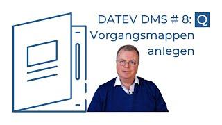 DATEV DMS Teil 8: Drei Methoden, Vorgangsmappen zu erstellen.