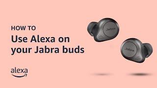 Do more with Amazon Alexa on your Jabra Elite 85t earbuds | Alexa Built-in