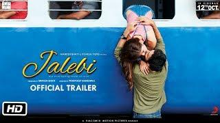 Jalebi | Official Trailer | Rhea | Varun | Digangana | Pushpdeep Bhardwaj | 12th Oct