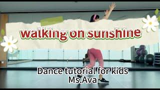 walking on sunshine | dance tutorial for kids | Ms.Ava dance