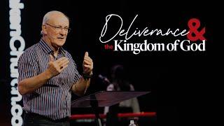 Deliverance & the Kingdom of God - Ps. Mike Connell