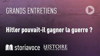 Hitler pouvait-il gagner la guerre ? avec Jean Lopez