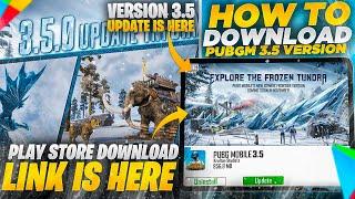 PUBG Mobile 3.5 Update Is Here | How To Download 3.5 Version | New Tips & Tricks