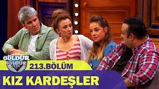 Güldür Güldür Show 213.Bölüm - Kız Kardeşler