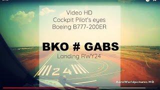 Cockpit | Landing  BAMAKO ( BKO / GABS ) Mali   B772 - RWY24  [HD]