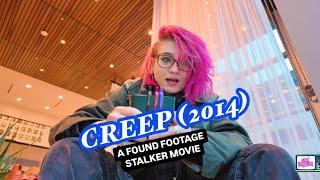 CREEP (2014) Found Footage Stalker Movie (REVIEW)