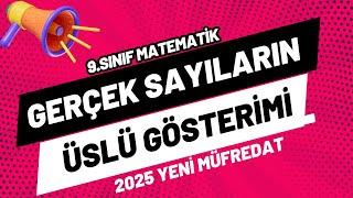 2025 Yeni Müfredat | Gerçek Sayıların Üslü Gösterimi | 9.Sınıf Matematik