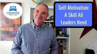 Self-Motivation - A Skill All Leaders Need