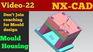 Mould Base Housing Design NX-CAD training Tutorial