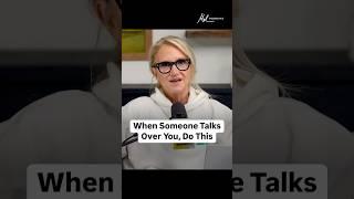 When someone talks over you, do this. | Mel Robbins #Shorts