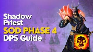 SoD Phase 4 Shadow Priest DPS Guide | Season of Discovery