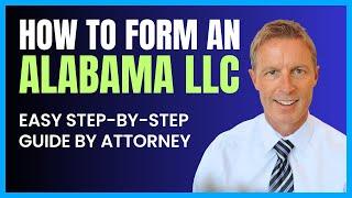 Alabama LLC: How to Start an LLC in Alabama - Step-By-Step Guide