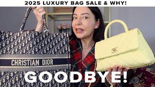 BYE BYE! Luxury Bags I'm *SELLING* in 2025, Where & Why.