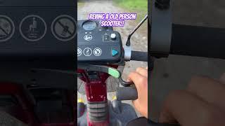 Reving a old person scooter!!