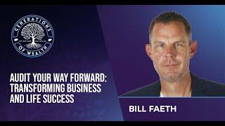 Transforming Business And Life Success With Bill Faeth