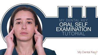 Learn the Oral Self Examination/ Oral Cancer Screening | My Dental Key