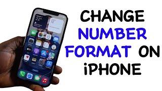 How to Change Number Format on iPhone