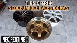 INFO PENTING‼ TIPS MEMILIH VELG MOBIL BEKAS YANG BENAR SECARA KESELURUHAN