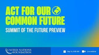 Act for Our Common Future: Summit of the Future Preview