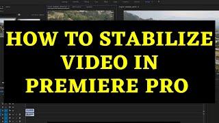 How to Stabilize Video in Premiere Pro - Premiere Pro Tutorial