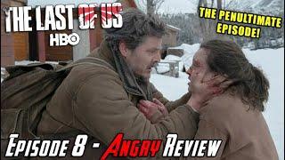 The Last of Us HBO Episode 8 - Angry Review