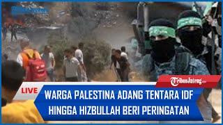  Rangkuman Israel-Hamas: Warga Palestina Adang Tentara IDF Hingga Hizbullah Beri Peringatan