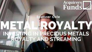 Metal Royalty: Spencer Cole on precious metals royalties with Tobias on the Acquirers Podcast