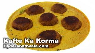 Kofte Ka Korma Recipe Video – How to Make Hyderabadi Mutton Dumplings in Masala Curry at Home