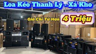 Loa Kéo Điện Thanh Lý | Giá Chỉ Từ Hơn 4 Triệu | Các Mẫu Loa Công Suất Lớn Chính Hãng #ASHAHI #loa