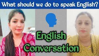 What Should We Do To Speak English ️ @EnglishCornerByMansi