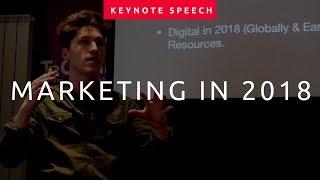 Human Marketing and Social Media Strategies for 2018 | Keynote Speech