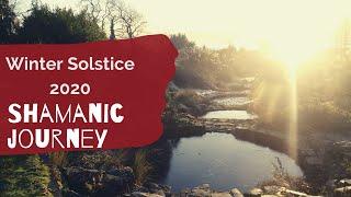 Winter Solstice 2020 Shamanic Journey