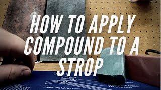 How to Apply Compound to a Strop