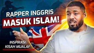 "Aku Tak Peduli Jika Aku Mati! Aku Harus Menjadi Muslim!" - Kisah Inspiratif Rapper Inggris!