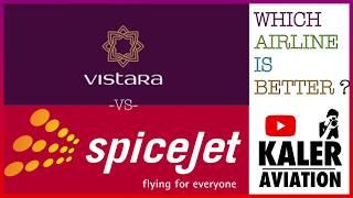 Vistara vs SpiceJet : Which Airline is Better?