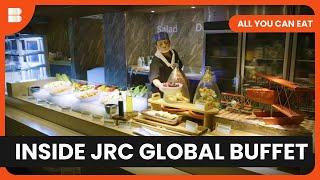 JRC Buffet Unveiled - All You Can Eat: Secrets of the World's Mega Buffet - Food Documentary