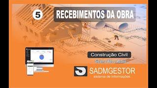 05  Sistema construção civil   Recebimentos da etapa da obra    SADMGESTOR