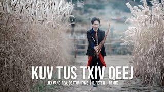 Lily Vang Fea. DeathRhyme - Kuv tus Txiv Qeej |  DJPETER // REMIX | 