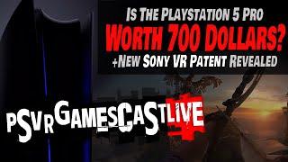 Is the PlayStation 5 Pro Worth $700? | How PSSR Could Improve Our Games | PSVR2 GAMESCAST LIVE