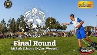 DGWT La Mirada Open: Final Round (McBeth, Lizotte, Nybo, Wysocki)