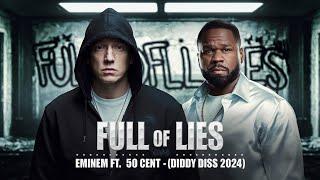 Eminem ft. 50 Cent - Full Of Lies (Diddy Diss) (2024)