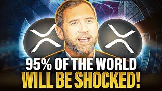 Ripple XRP | 95% of The World Will Be SHOCKED In 2025