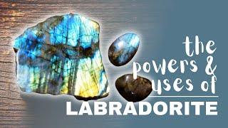 Labradorite: Spiritual Meaning, Powers And Uses