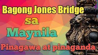 #JonesBridge #BagongMaynila William Jones bridge