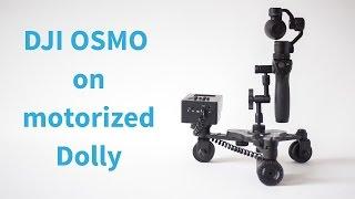 DJI Osmo on motorized dolly