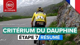 Critérium Du Dauphiné 2023 Résumé - Etape 7