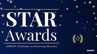 SAMHSA Trailblazers in Advancing Recovery (STAR) Awards