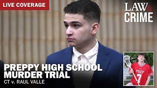Preppy High School Murder Trial — CT v. Raul Valle — Day 3
